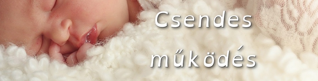 Csendes működés Csendes működés